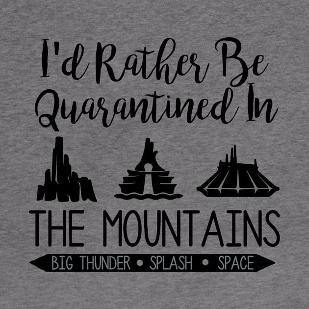 I'd Rather Be Quarantined In The Mountains by ThisIsFloriduhMan